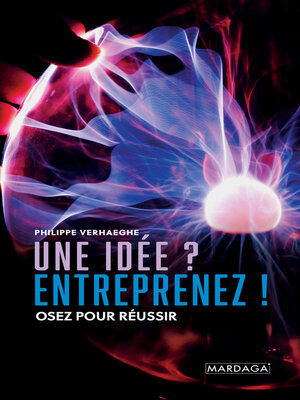 cover image of Une idée ? Entreprenez !